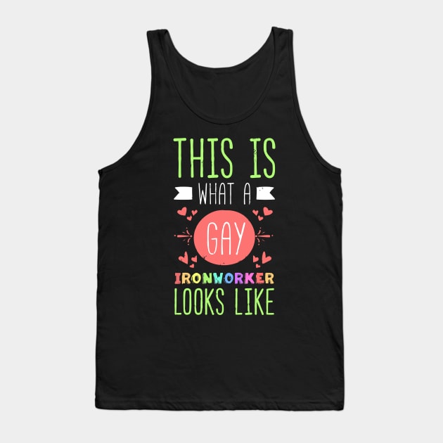 This Is What A Gay Ironworker Looks Like Lgbt Pride Tank Top by tanambos